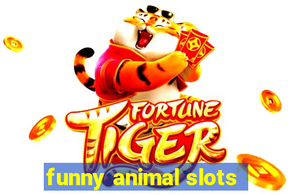 funny animal slots