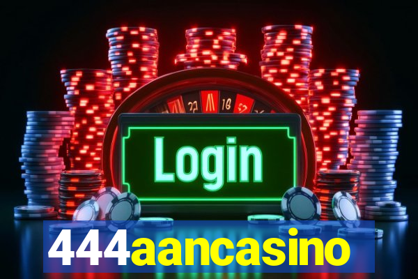 444aancasino