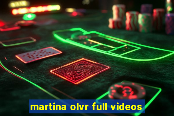 martina olvr full videos