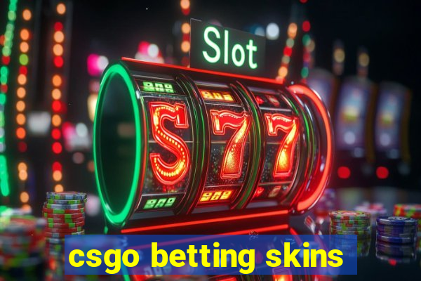 csgo betting skins