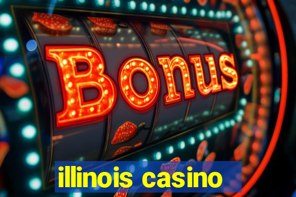 illinois casino