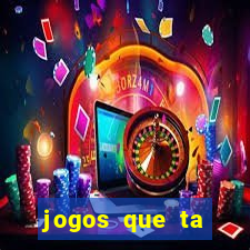 jogos que ta pagando agora