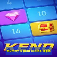 mummy's gold casino login