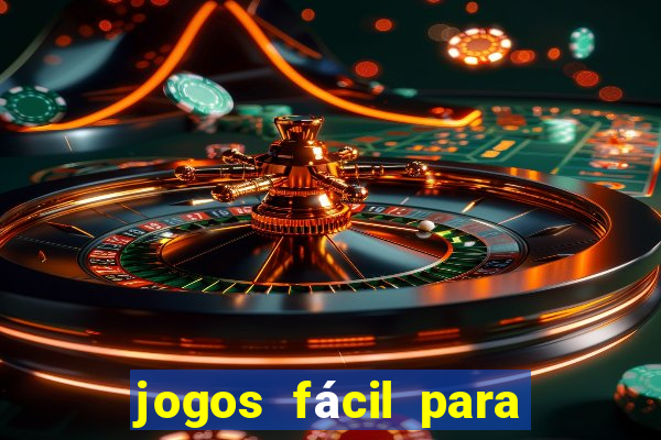 jogos fácil para ganhar dinheiro