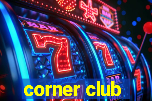 corner club