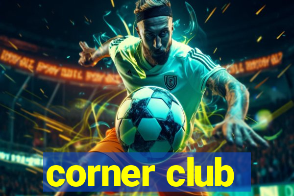 corner club