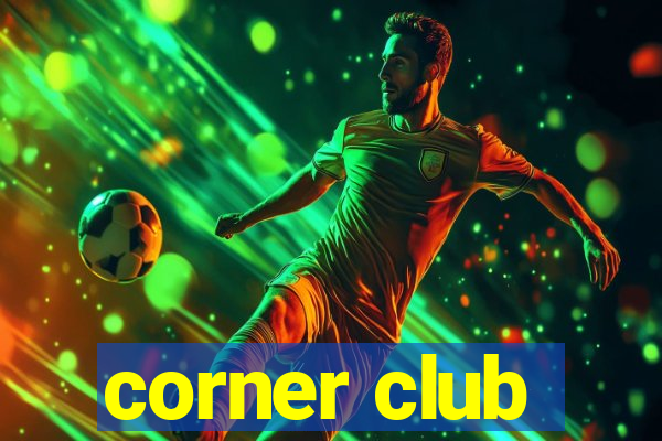 corner club