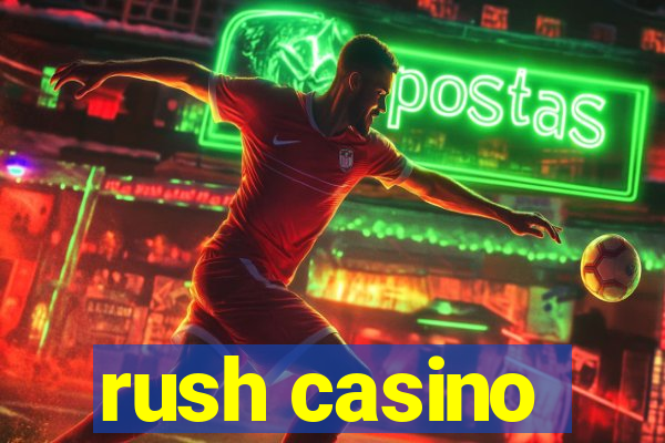 rush casino