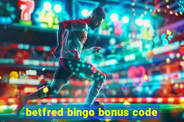 betfred bingo bonus code