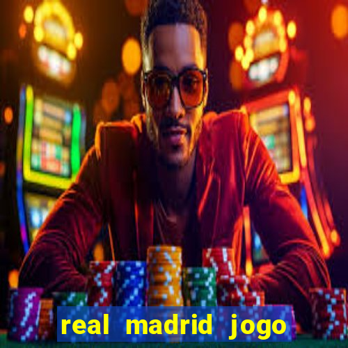 real madrid jogo ao vivo