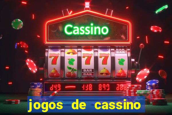 jogos de cassino para ganhar dinheiro de verdade