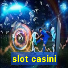 slot casini