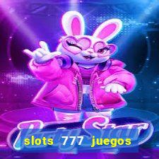 slots 777 juegos de casino