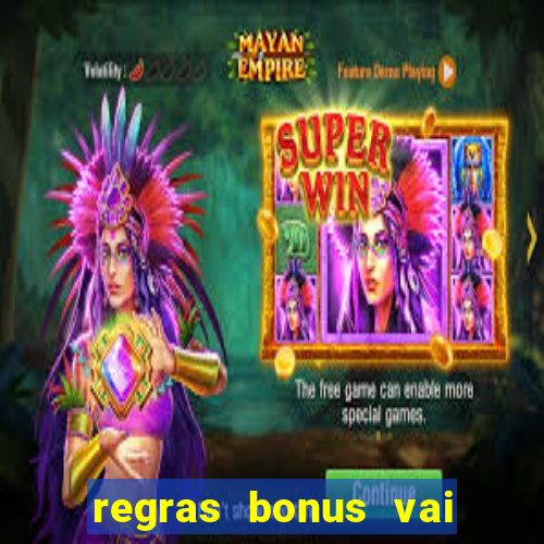 regras bonus vai de bet