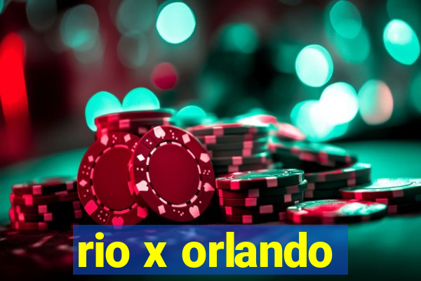 rio x orlando