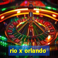 rio x orlando