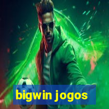 bigwin jogos