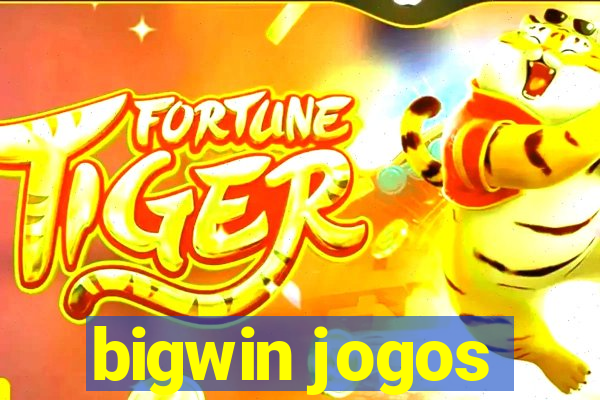 bigwin jogos