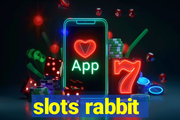 slots rabbit