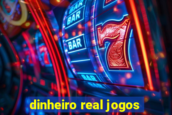 dinheiro real jogos