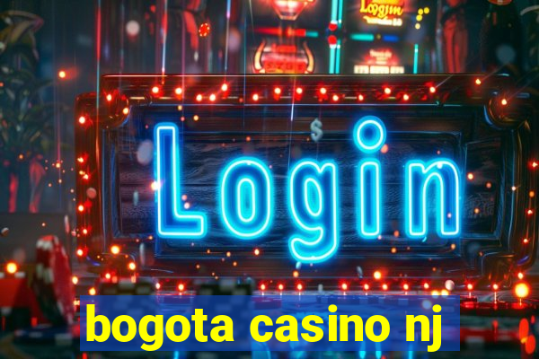 bogota casino nj