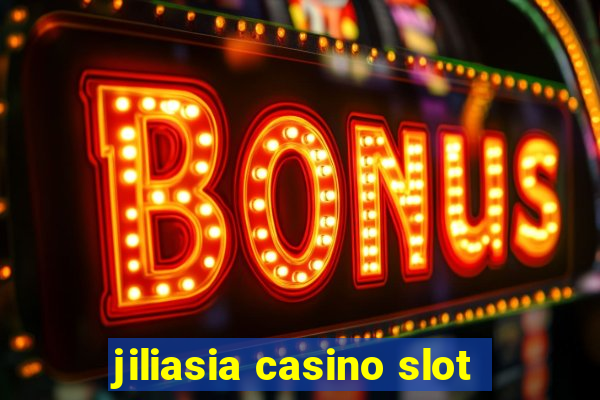 jiliasia casino slot