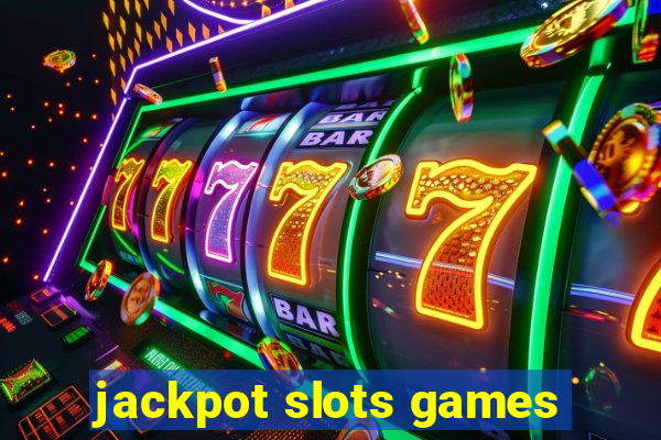 jackpot slots games