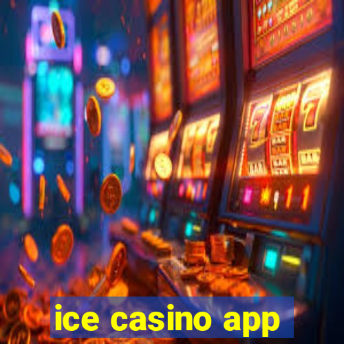 ice casino app