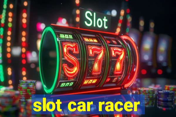 slot car racer