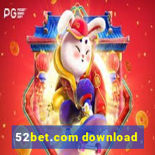 52bet.com download