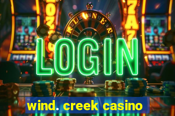 wind. creek casino