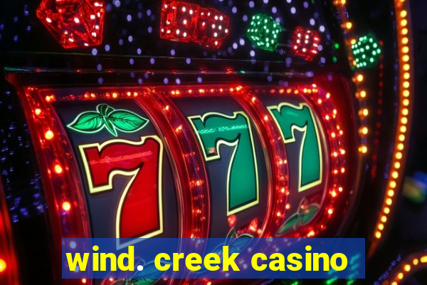 wind. creek casino