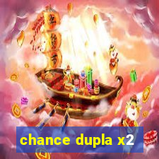 chance dupla x2