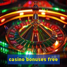 casino bonuses free