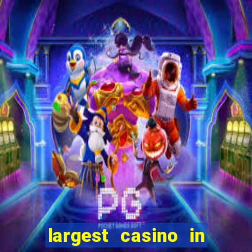 largest casino in the united states