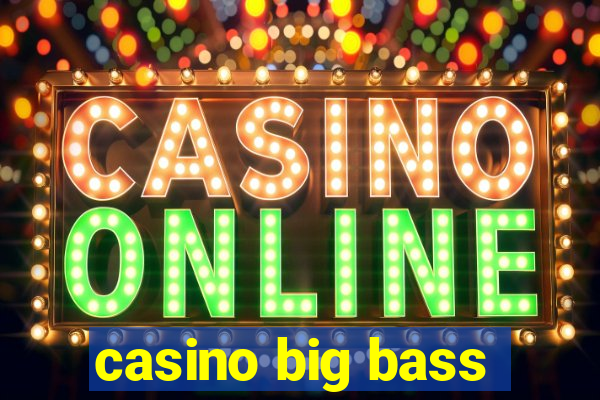 casino big bass