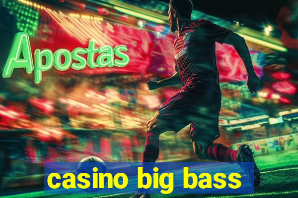 casino big bass