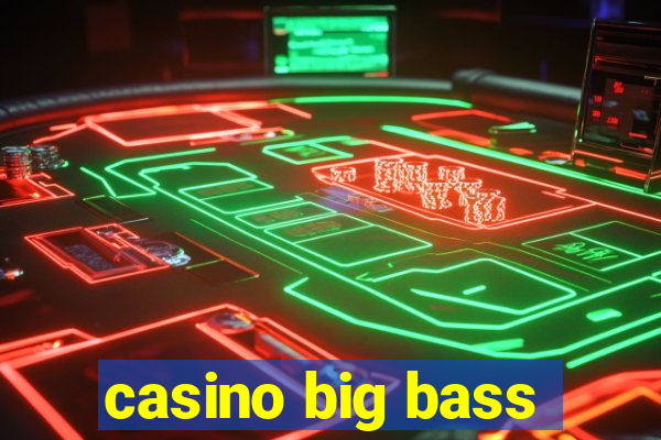 casino big bass