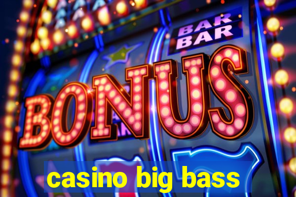 casino big bass