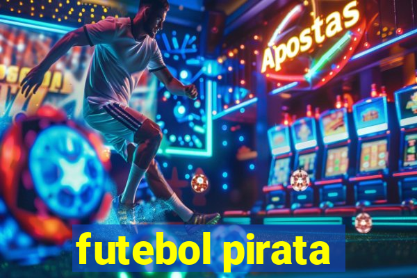 futebol pirata