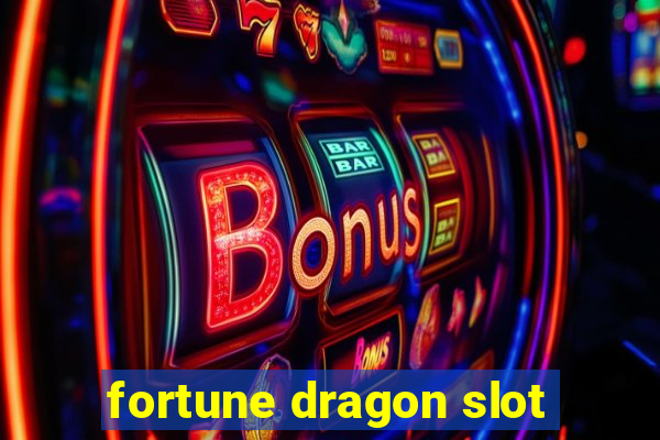 fortune dragon slot