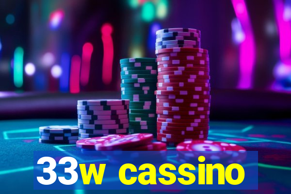 33w cassino