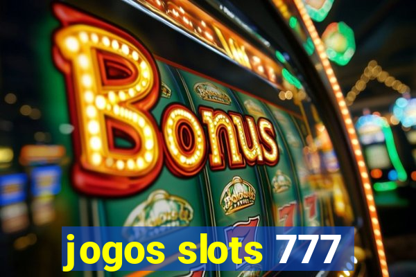 jogos slots 777