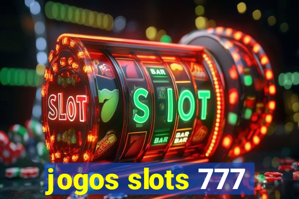 jogos slots 777