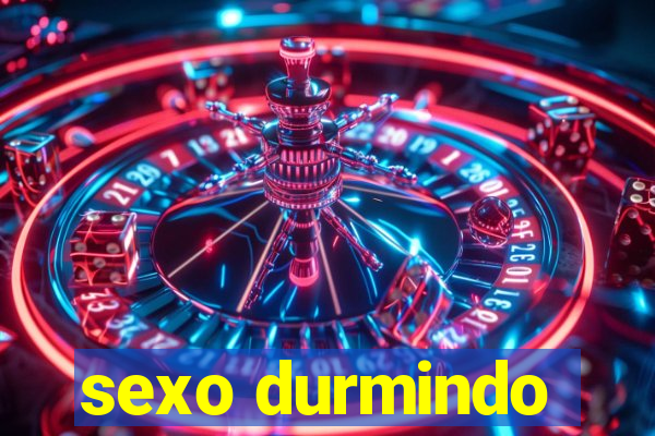 sexo durmindo