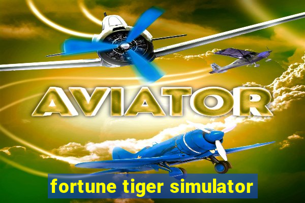 fortune tiger simulator