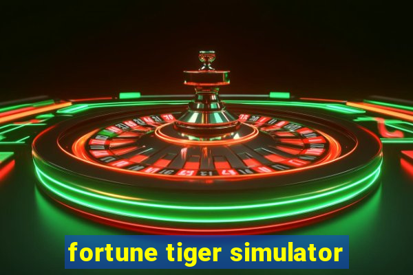 fortune tiger simulator