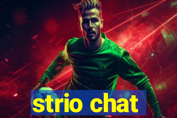 strio chat