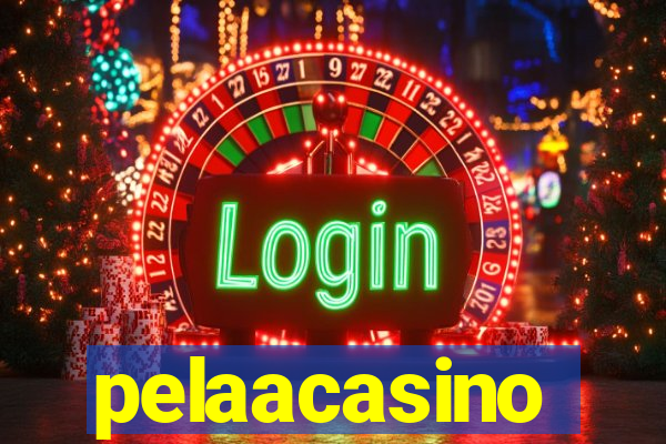 pelaacasino