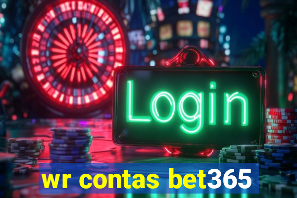 wr contas bet365